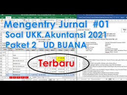 Check spelling or type a new query. Ud Buana Mengentry Jurnal Soal Ukk Akuntansi 2021 Manual 1