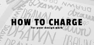A logo designer will work with you to understand your. How To Charge For Your Graphic Design Work