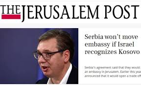 Së izraelit se nuk e transferoj ambasadën e serbisë në jerusalem, nëse izraeli njeh kosovën. Propaganda E The Jerusalem Post Serbia S E Levize Ambasaden Nese Izraeli E Njeh Kosoven Gazeta Mejdani