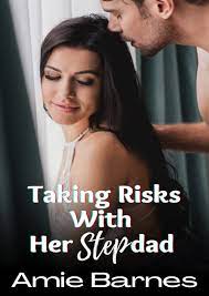 read ebook [pdf] Taking Risks With Her Stepdad: A Taboo Forbidden Man of  the House Romance (Family Playtime Book 15) / X