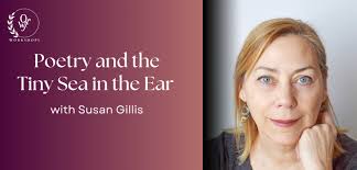 Poetry and the Tiny Sea in the Ear