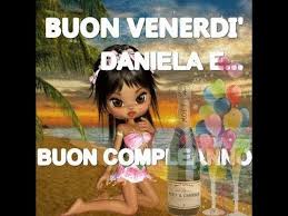 Buon Compleanno Daniela 14 Giugno 2019 Tantissimi Auguri Di Buona Vita E Buon Compleanno Auguri Di Compleanno Divertenti Auguri Di Compleanno