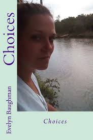 Choices: Baughman, Evelyn: 9781542642194: Amazon.com: Books