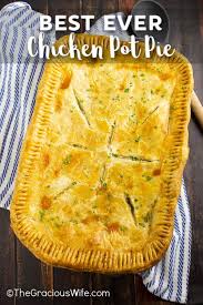 The Best Chicken Pot Pie You Will Ever Taste With A Flaky Buttery Crust And Chicken Chicken Pie Recipe Homemade Best Chicken Pot Pie Homemade Chicken Pot Pie