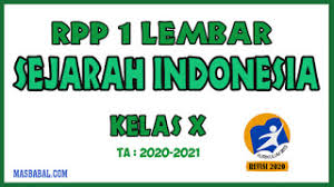 Use the download button below or simple online reader. Rpp 1 Lembar Lengkap Mata Pelajaran Sejarah Indonesia Kelas X K13 Revisi Masbabal Com