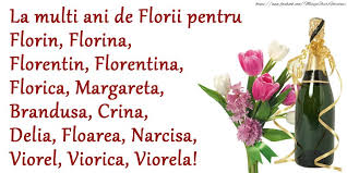 Florii La Multi Ani De Florii Pentru Florin Florina Florentin Florentina Florica Margareta Brandusa Crina Delia Floarea Narcisa Viorel Viorica Vior
