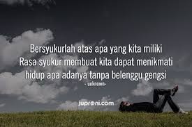 Sujud tilawah bisa dilakukan ketika shalat dan di luar shalat. 50 Kata Kata Menikmati Hidup Apa Adanya Dengan Bersyukur Juproni Quotes