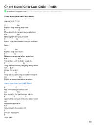 Berikut chord 'pedih', lagu yang ada di album pertama last child yang bertajuk grow up dirilis pada 2007. Chord Kunci Gitar Dan Lirik Lagu Kunci Gitar Lagu Last Child Patah Hati