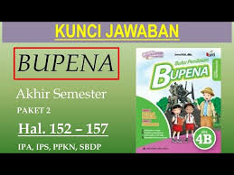 Kunci jawaban ips kelas 8. Bupena 4b Hal 152 157 Paket 2 Ipa Ips Ppkn Sbdp Youtube
