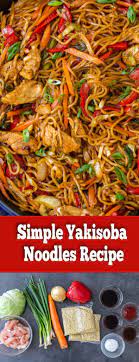 Simple Yakisoba Noodles Recipe Asian Recipes Yummy Pasta Recipes Recipes