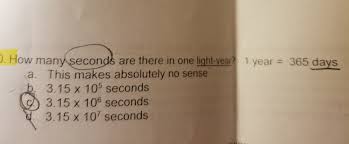 In the julian calendar, we use 365.25 which yields 31,577,600 seconds. How Many Seconds Are There In One Light Year Brainly Com