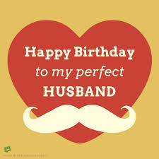 Birthday Quotes For My Husband Original Birthday Quotes For Your Husband Birthday Wish For Husband Romantic Birthday Wishes Happy Birthday Husband