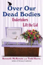 Confessions Of A Funeral Director If You Re Looking For A Book With Outrageous Funeral Stories Undertaker The Body Book Mortuary