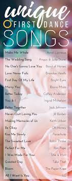 Our Favorite Unique Songs That Are Perfect For The First Dance Chryssa First Dance Wedding Songs Wedding Songs Wedding Music