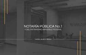 Notaría Pública Uno y del Patrimonio Inmueble Federal