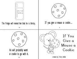 If you want to make this activity delicious, use real chocolate chips! If You Give A Mouse A Cookie Mini Books By Kerry Antilla Tpt