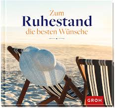 Zu deinem geburtstag wünsche ich dir von herzen alles gute, gesundheit, glück und viel freude im kreise deiner lieben. Zum Ruhestand Die Besten Wunsche Amazon De Erath Irmgard Bucher