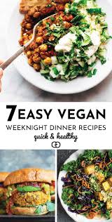 7 Day Easy Vegan Dinner Recipes Meal Plan Recipe Vegan Dinner Plan Vegan Dinner Recipes Easy Easy Vegan Dinner