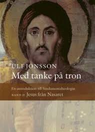 Ulf Jonsson: Vad kan vi veta om den historiske Jesus?