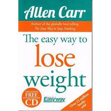For a few pound you can save fortunes on other weight loss methods that don't work. The Easy Way To Lose Weight Allen Carr S Easyway By Allen Carr 9781784044954 Booktopia