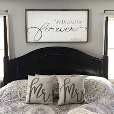 Large Wooden Sign We Decided On Forever Master Bedroom Sign Over The Bed Master Bedroom Makeover Bedroom Makeover Before And After Couples Master Bedroom