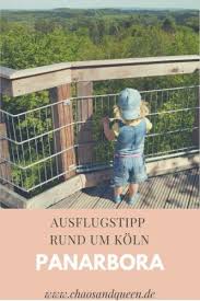 Ausflugstipp Rund Um Koln Panarbora Waldbrol Ausflug Ausflug Nrw Urlaub
