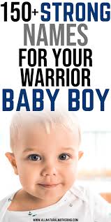 150 Strong Warrior Boy Names With Meaning Strength In 2020 Cool Baby Names Boy Names Uncommon Baby Names