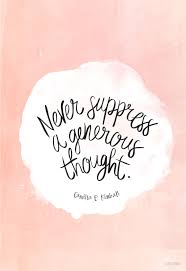 Never Suppress A Generous Thought Camilla E Kimball Lds Words Quotes Inspirational Words Words