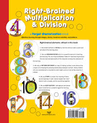 Students may be tired or have other things on their minds and diving straight into a textbook or grammar explanation can be quite jarring. Right Brained Multiplication Division Child1st Publications