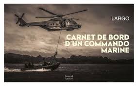 This is a list of military special forces units, also known as special operations forces (sof), currently active with countries around the world, that are specially organised, trained and equipped to conduct special operations. Carnet De Bord D Un Commando Marine Cartonne Largo Achat Livre Fnac