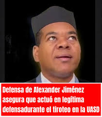 Defensa de Alexander Jiménez asegura que actuó en legítima defensa durante  el tiroteo en la UASD El abogado Jorge Luis Lorenzo Paulino, representante  legal de Alexander Jiménez Galván (Alex), declaró que su