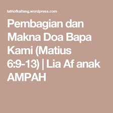 Pembagian Dan Makna Doa Bapa Kami Matius 6 9 13 Matius 6 Doa Agama Yahudi