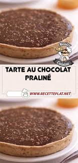 Tarte Au Chocolat Praline En 2020 Tarte Au Chocolat Recette Cuisine Facile Chocolat Praline