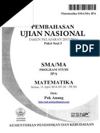 Check spelling or type a new query. Pembahasan Soal Un Matematika Program Ipa Sma 2014 Paket 3 Full Version