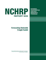 Check spelling or type a new query. Nchrp Report 606 Forecasting Statewide Freight Toolkit