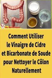 Voici Comment Nettoyer Le Colon Naturellement Avec Du Bicarbonate De Soude Et Du Vinaigre De Cidre Com En 2020 Nettoyer Colon Boisson Pour Mincir Ballonnement Remede
