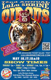72nd Annual Lulu Shrine Circus Is In Town May 16 17 18 And 19 Shrine Shriners Ticket Sales