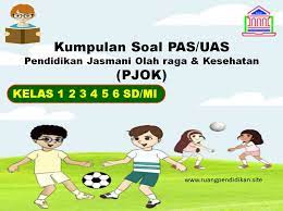 Soal pas pendidikan jasmani olahraga dan kesehatan (pjok) sekolah dasar (sd) semester 2 tahun pelajaran 2019/2020. Kumpulan Soal Pas Pjok Kelas 1 2 3 4 5 6 Sd Mi Semester 1 Kurikulum 2013 Ruang Pendidikan