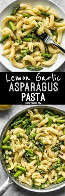 Lemon Garlic Asparagus Pasta Recipe Asparagus Pasta Lemon Garlic Asparagus Pasta Dishes