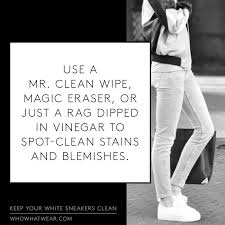 8 Hacks To Keep Your White Sneakers Clean How To Clean White Sneakers White Sneakers Cleaning White Vans