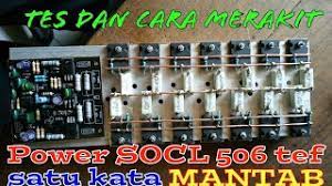 Maybe you would like to learn more about one of these? Tes Dan Cara Merakit Power Socl 506 Tef Final Thosiba By Wong Deso Youtube