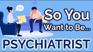 So You Want To Be A Psychiatrist [Ep. 18] - Youtube