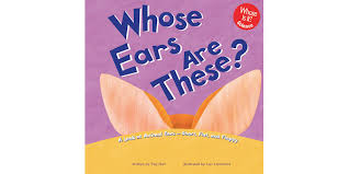 Whose Ears Are These?: A Look at Animal Ears