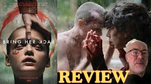 BRING HER BACK Movie Review