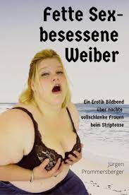 Fette Sex-besessene Weiber' von 'Jürgen Prommersberger' - eBook
