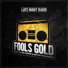 Check spelling or type a new query. Stream Fools Gold Ft Kevin Donohue Clark Smith By Late Night Radio Listen Online For Free On Soundcloud