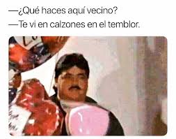 The best memes from instagram, facebook, vine, and twitter about memes del temblor. Uzivatel Ricardo Alonso Na Twitteru Te Vi En Calzones En El Temblor Meme Temblor Sismo Sismocdmx Sismomx Chistes