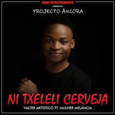 Follow musica teu sabor and others on soundcloud. Download Mp3 Valter Artistico Ni Txeleli Cerveja 2018 Ft Melancia De Moz