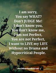 Don T Judge Me Judge Quotes Life Experience Quotes Experience Quotes