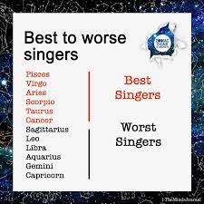 Aries rules the first 30 degrees, taurus the. Best To Worst Singers Zodiac Signs N Secrets Facebook